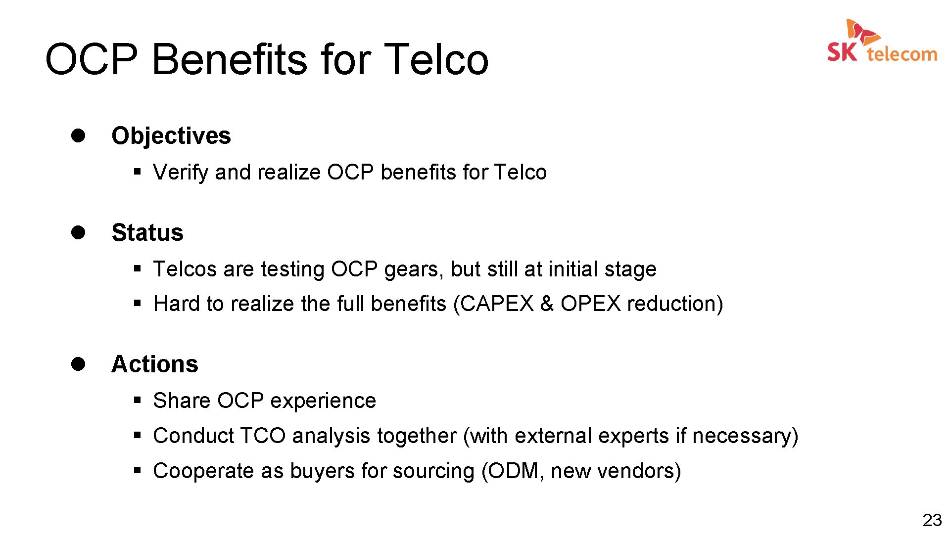 OCP Benefits for Telco l Objectives § Verify and realize OCP benefits for Telco