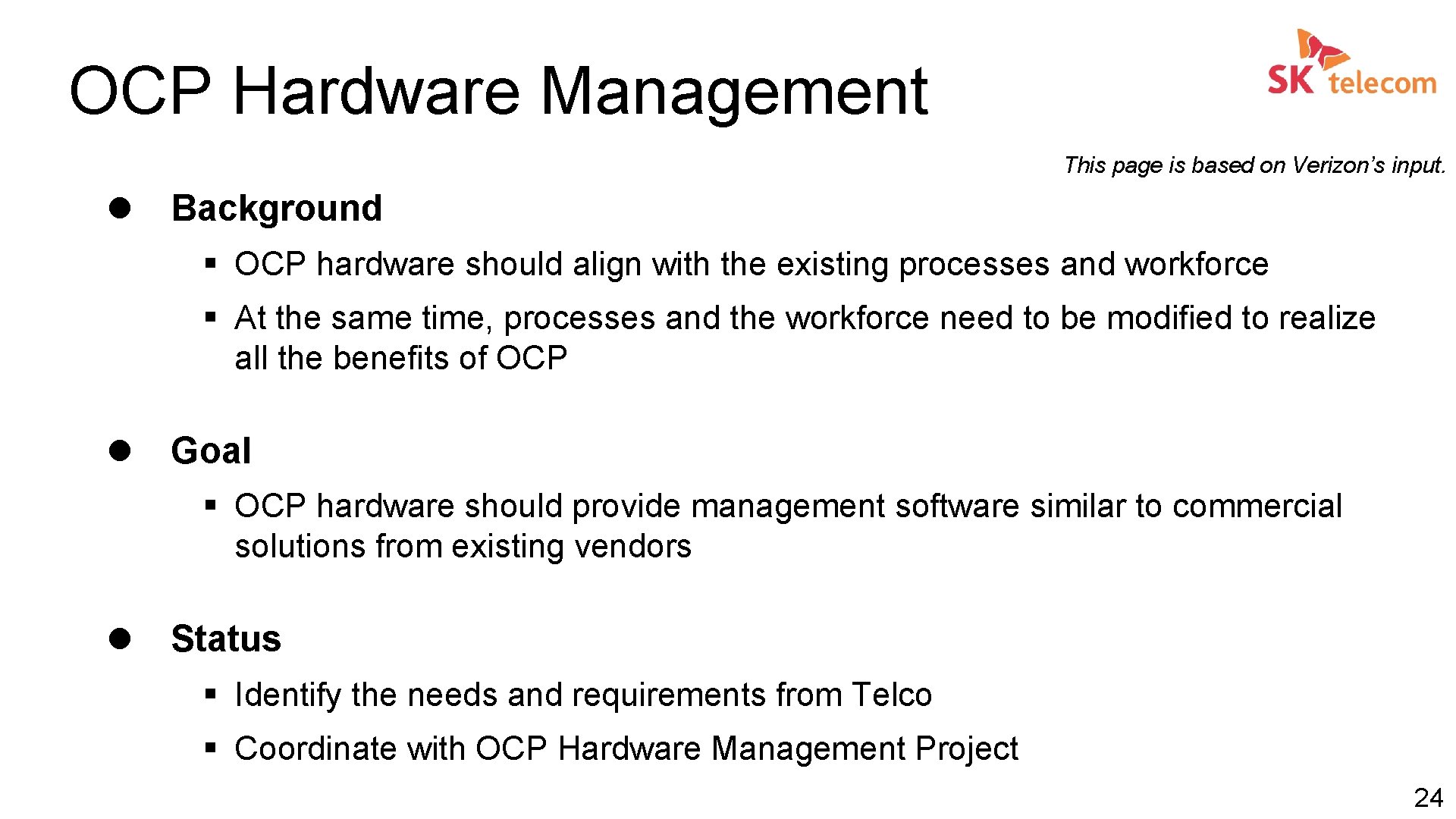 OCP Hardware Management This page is based on Verizon’s input. l Background § OCP