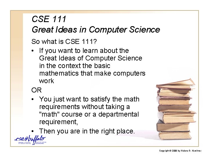 CSE 111 Great Ideas in Computer Science So what is CSE 111? • If