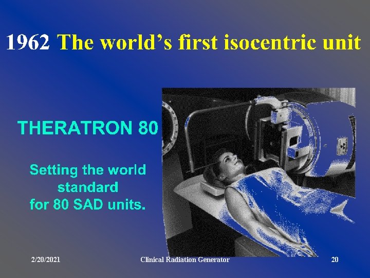 2/20/2021 Clinical Radiation Generator 20 