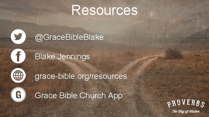 Resources @Grace. Bible. Blake Jennings grace-bible. org/resources Grace Bible Church App 
