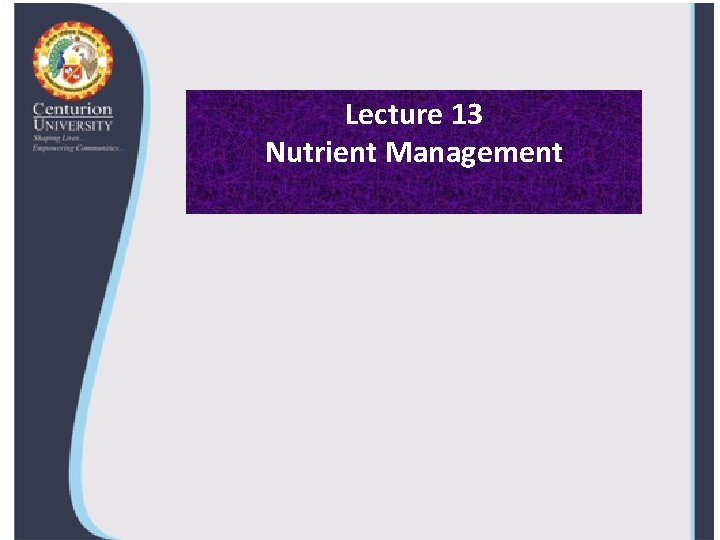 Lecture 13 Nutrient Management 