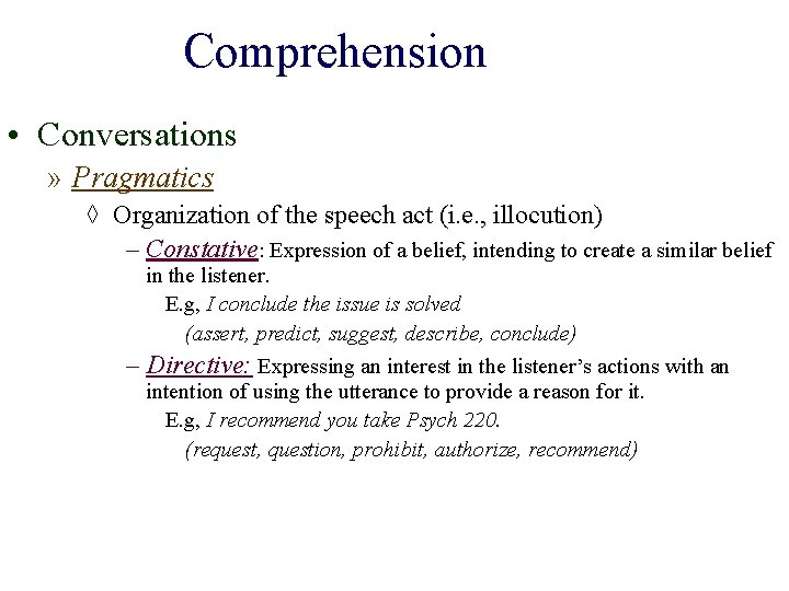 Comprehension • Conversations » Pragmatics ◊ Organization of the speech act (i. e. ,