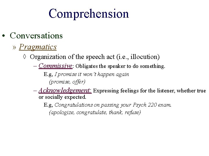 Comprehension • Conversations » Pragmatics ◊ Organization of the speech act (i. e. ,