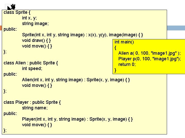 에제 class Sprite { int x, y; string image; public: Sprite(int x, int y,