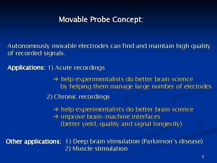 Movable Probe Concept: Autonomously movable electrodes can find and maintain high quality of recorded