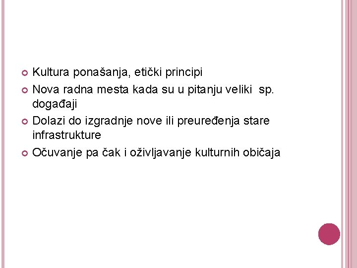 Kultura ponašanja, etički principi Nova radna mesta kada su u pitanju veliki sp. događaji