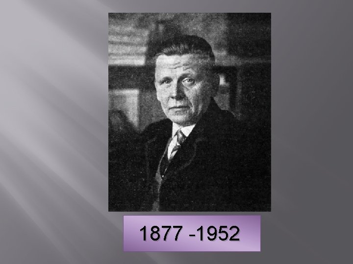 1877 -1952 