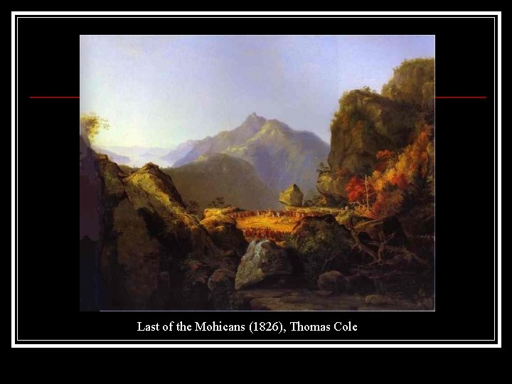 Last of the Mohicans (1826), Thomas Cole 