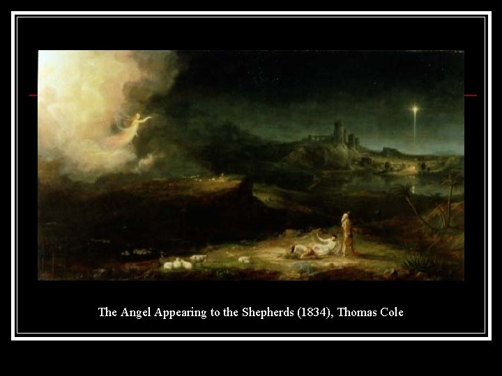 The Angel Appearing to the Shepherds (1834), Thomas Cole 