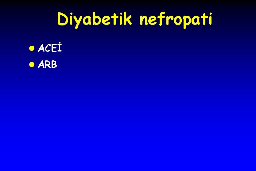 Diyabetik nefropati l ACEİ l ARB 