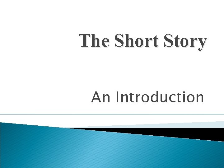 The Short Story An Introduction 