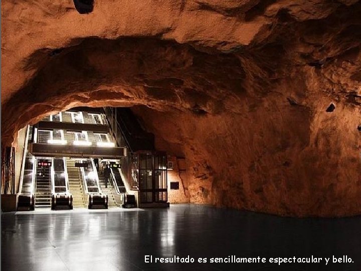 El resultado es sencillamente espectacular y bello. 