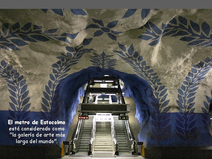 El metro de Estocolmo está considerado como "la galería de arte más larga del