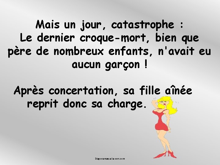 Mais un jour, catastrophe : Le dernier croque-mort, bien que père de nombreux enfants,