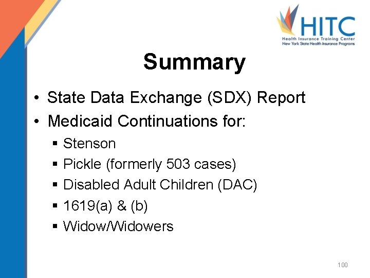 Summary • State Data Exchange (SDX) Report • Medicaid Continuations for: § § §