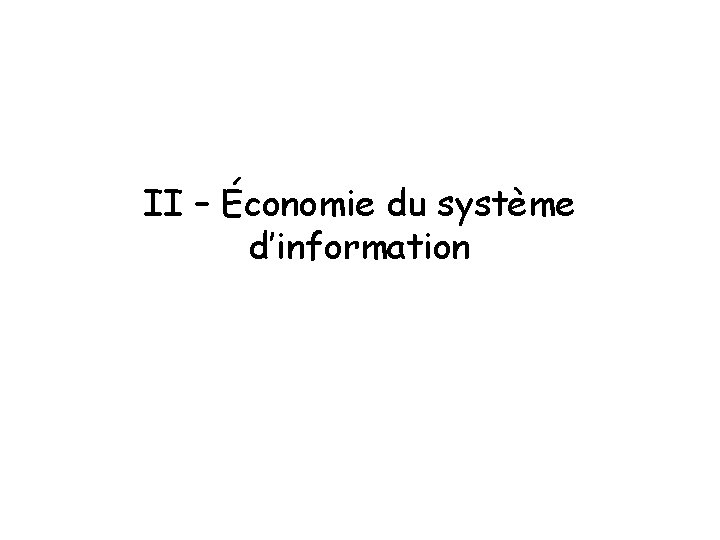 II – Économie du système d’information 