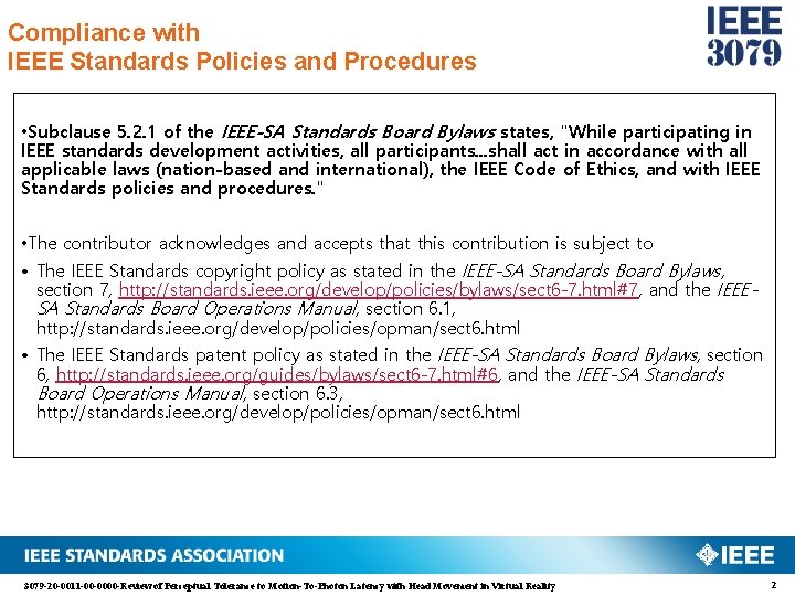 Compliance with IEEE Standards Policies and Procedures • Subclause 5. 2. 1 of the