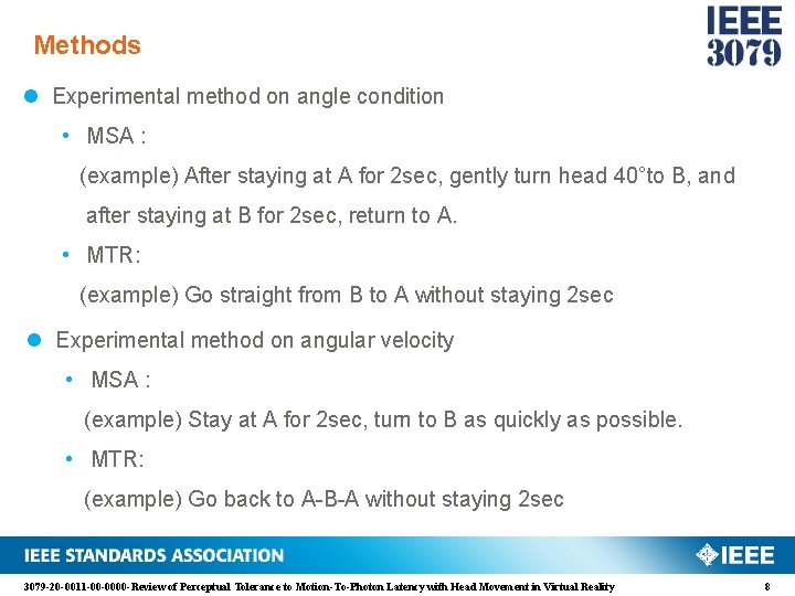 Methods l Experimental method on angle condition • MSA : (example) After staying at