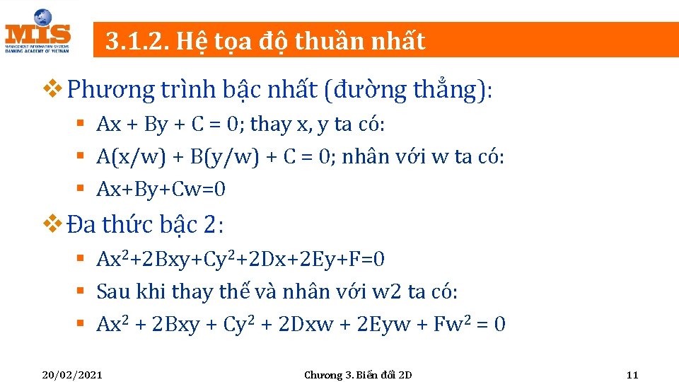 3. 1. 2. Hệ tọa độ thuần nhất v Phương trình bậc nhất (đường