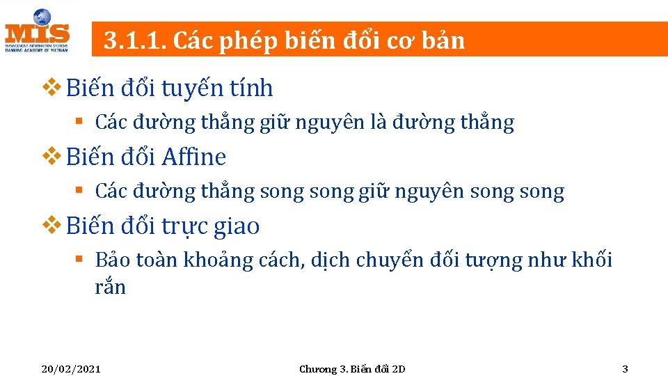 3. 1. 1. Các phép biến đổi cơ bản v Biến đổi tuyến tính