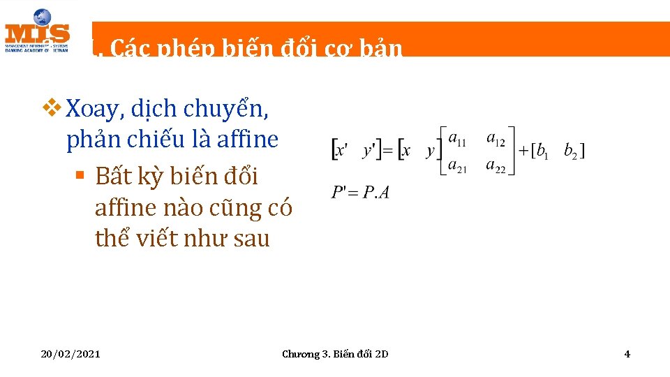 3. 1. 1. Các phép biến đổi cơ bản v Xoay, dịch chuyển, phản