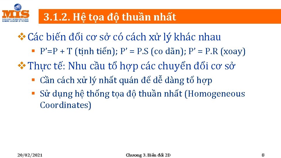 3. 1. 2. Hệ tọa độ thuần nhất v Các biến đổi cơ sở