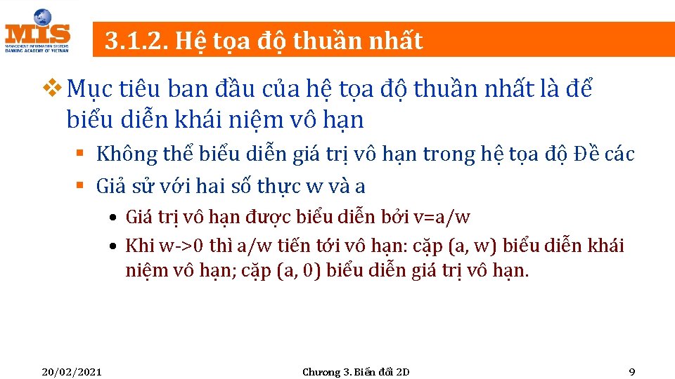 3. 1. 2. Hệ tọa độ thuần nhất v Mục tiêu ban đầu của