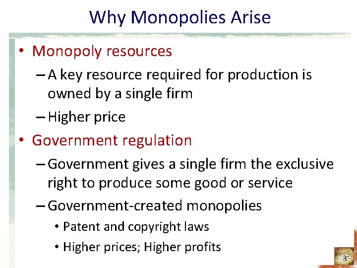 Why Monopolies Arise • Monopoly resources – A key resource required for production is