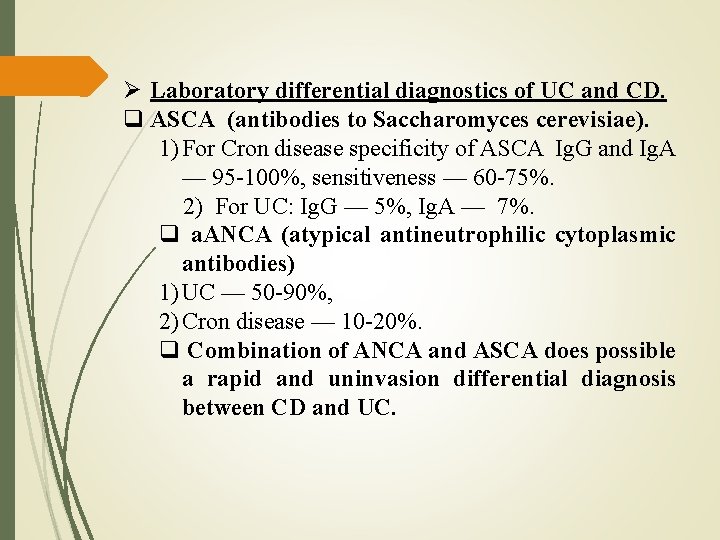  Laboratory differential diagnostics of UC and CD. ASCA (antibodies to Saccharomyces cerevisiae). 1)