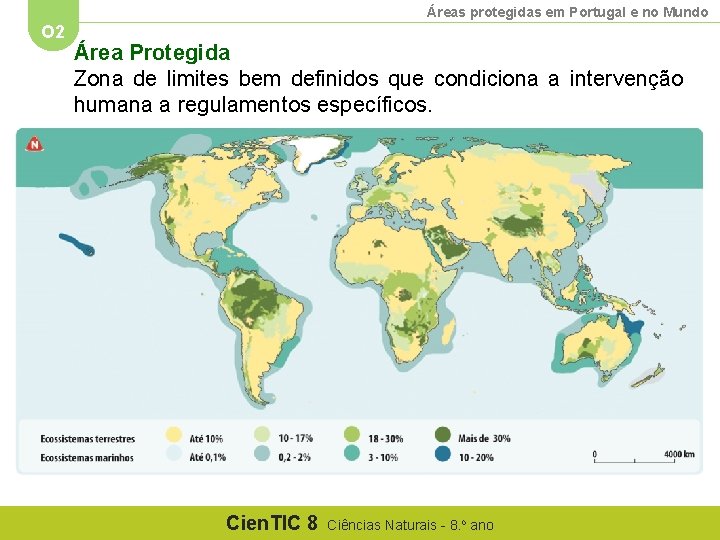 Áreas protegidas em Portugal e no Mundo O 2 Área Protegida Zona de limites