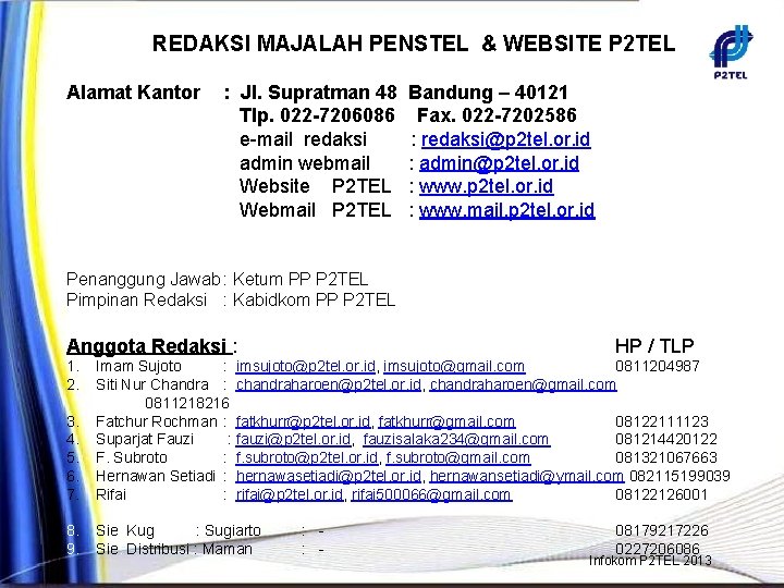 REDAKSI MAJALAH PENSTEL & WEBSITE P 2 TEL Alamat Kantor : Jl. Supratman 48