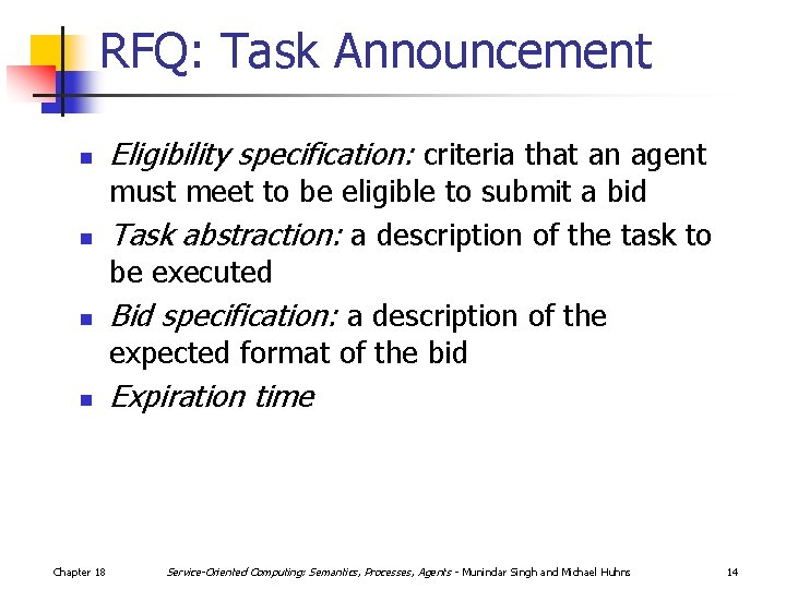 RFQ: Task Announcement n n Chapter 18 Eligibility specification: criteria that an agent must