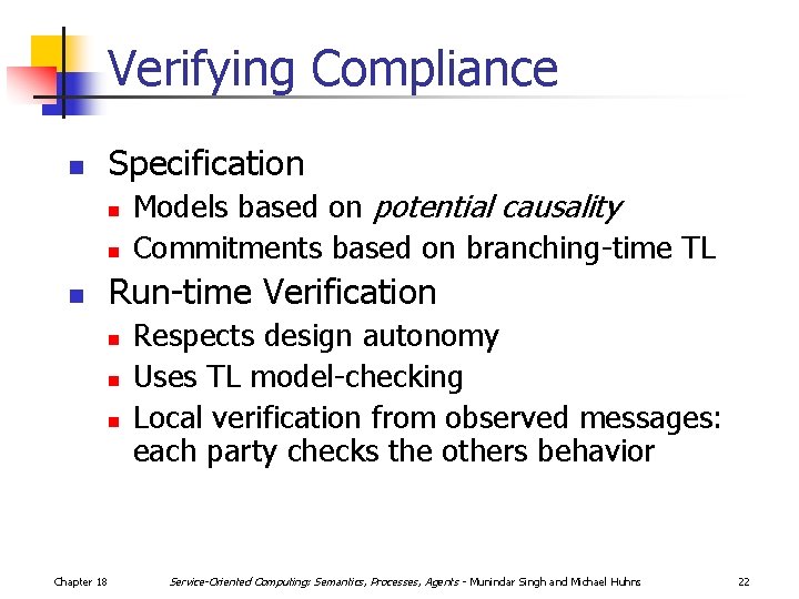 Verifying Compliance Specification n Models based on potential causality Commitments based on branching-time TL