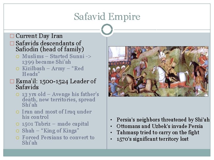 Safavid Empire � Current Day Iran � Safavids descendants of Safiodin (head of family)