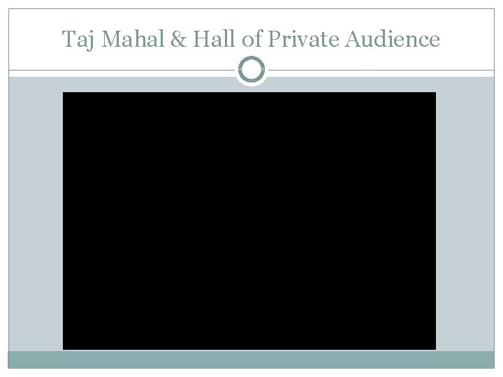 Taj Mahal & Hall of Private Audience 