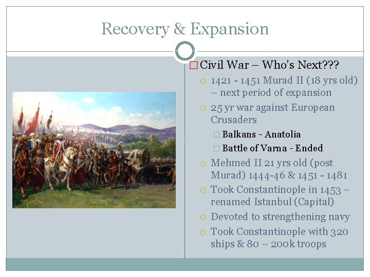 Recovery & Expansion � Civil War – Who’s Next? ? ? 1421 - 1451