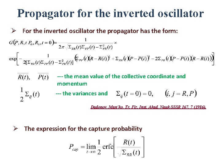 Propagator for the inverted oscillator Ø For the inverted oscillator the propagator has the