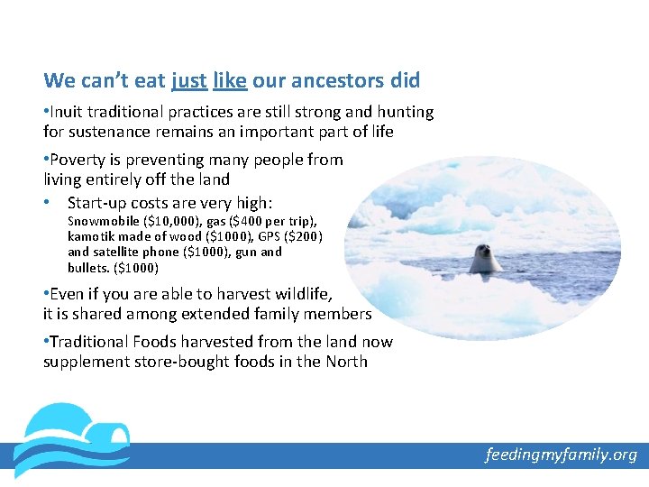 We can’t eat just like our ancestors did • Inuit traditional practices are still