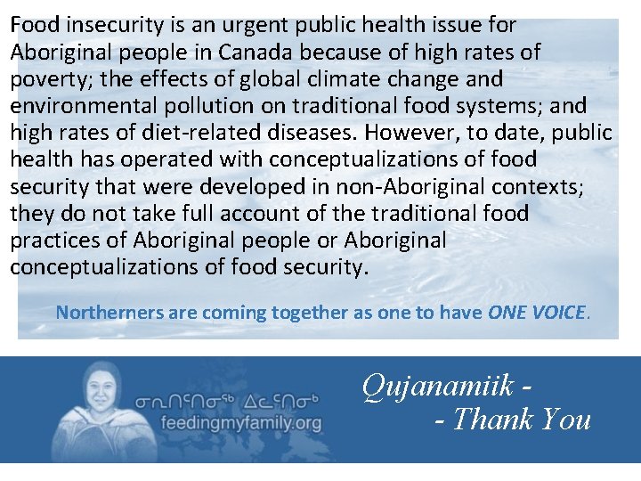 Food insecurity is an urgent public health issue for Aboriginal people in Canada because