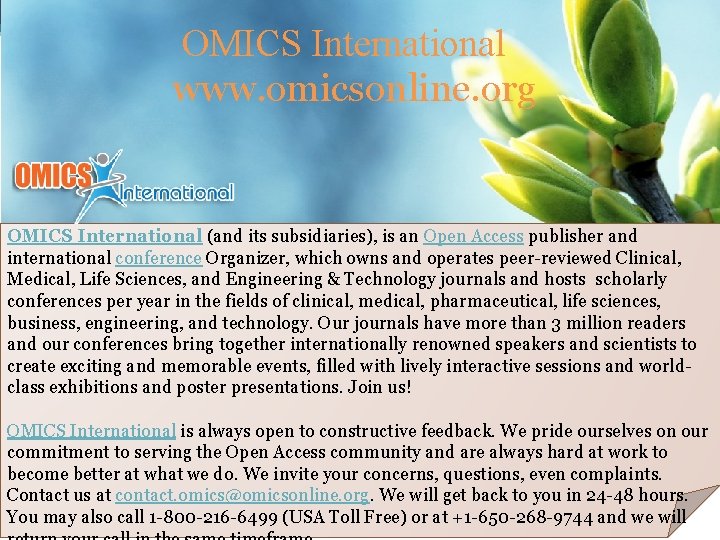 OMICS International www. omicsonline. org OMICS International (and its subsidiaries), is an Open Access