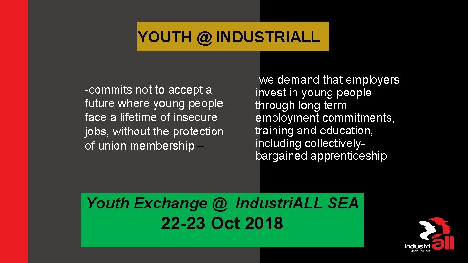 YOUTH @ INDUSTRIALL -commits not to accept a future where young people face a