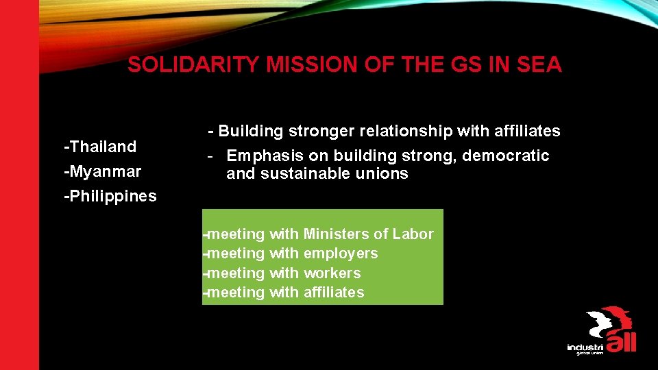  SOLIDARITY MISSION OF THE GS IN SEA -Thailand -Myanmar -Philippines - Building stronger