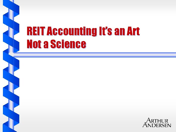 REIT Accounting It’s an Art Not a Science 