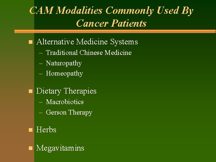 CAM Modalities Commonly Used By Cancer Patients n Alternative Medicine Systems – Traditional Chinese