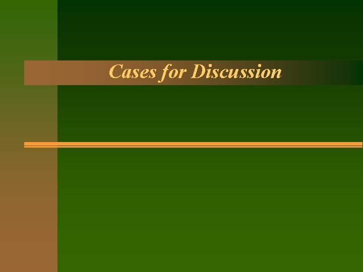 Cases for Discussion 