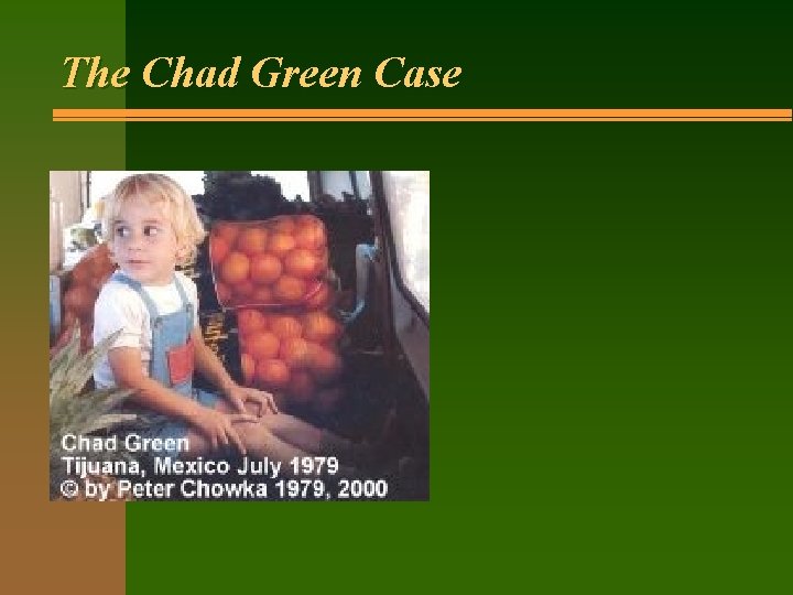 The Chad Green Case 