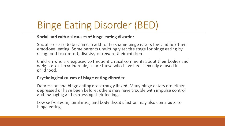 Binge Eating Disorder (BED) Social and cultural causes of binge eating disorder Social pressure