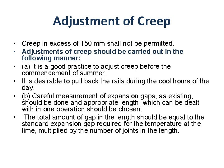 Adjustment of Creep • Creep in excess of 150 mm shall not be permitted.
