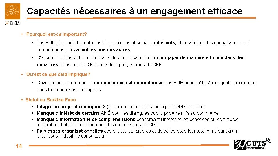 Capacités nécessaires à un engagement efficace • Pourquoi est-ce important? • Les ANÉ viennent